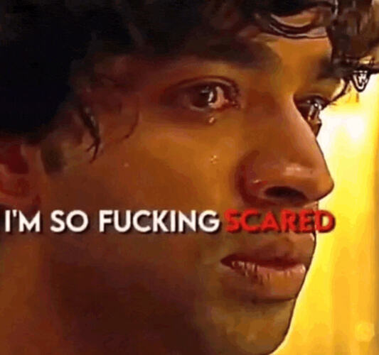 Im so scared