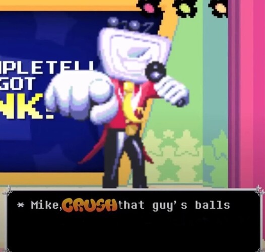 Mike, crush that guy’s balls