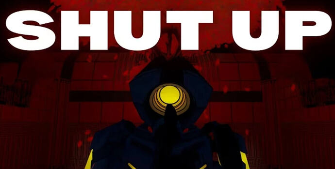 Shut up