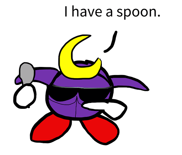 I have a spoon.