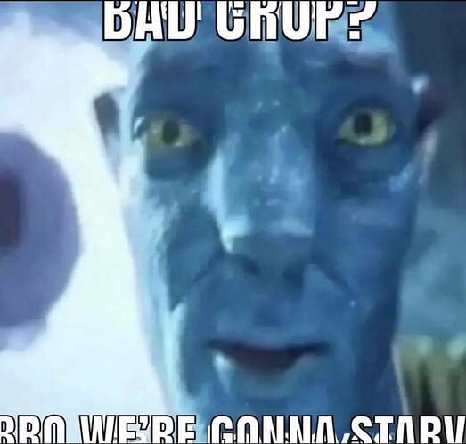 bad-crop-bro-we-gonna-starve-v0-2wk00a19ktwc1
