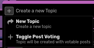 "Toggle Post Voting" option shown under the dropdown menu with the + sign below the text "Create a new Topic" in the window shown when creating a new topic.