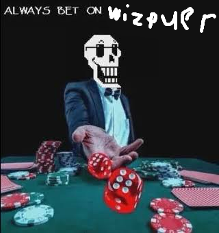 ALWAYS BET ON WIZPUER
